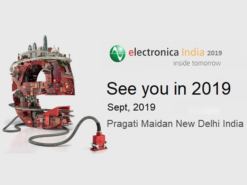 Meet Us at Electronica-India-2019 Trade Show